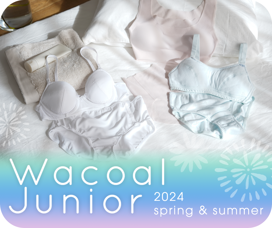 WACOAL JUNIOR - 2024 Spring & Summer
