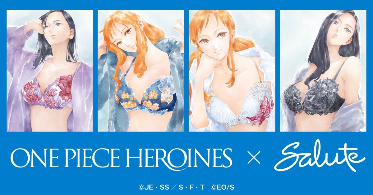 ONE PIECE HEROINES』× Salute ｜ セクシーなブラのワコールサルート