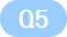 Q5